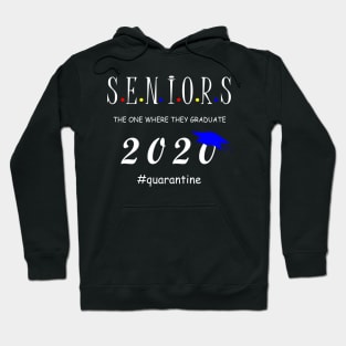 Seniors the one were they graduate 2020 Hoodie